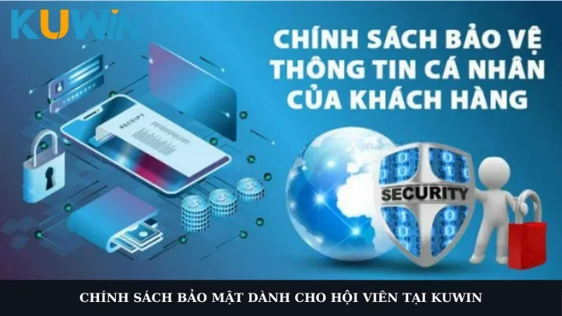 Nội dung về những quy định của chính sách bảo mật tài khoản hội viên tại KUWIN