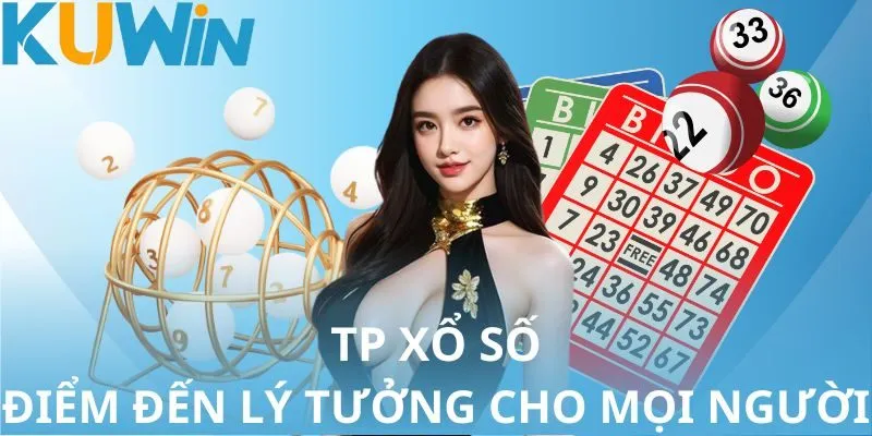 TP xổ số - Điểm đến lý tưởng cho lô thủ mọi miền